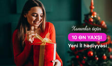 Xanımlar üçün 10 ən yaxşı Yeni İl hədiyyəsi