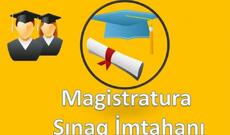 Magistraturaya sınaq imtahanı qəbul modeli əsasında aparılacaq