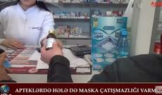 Prezident tapşırığı: apteklərdə maska və spirt... - Video