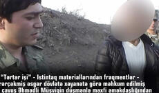 “Tərtər” cinayətindən daha bir SENSASİON VİDEO – Çavuş düşmənlə necə əməkdaşlıq edir?