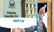 Təhsil nazirliyi də  "Tender kralına " haqq verdi -  “Vest-LTD” QSC-yə milyonlar niyə verilir?