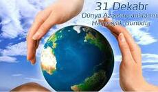 31 Dekabr - Dünya Azərbaycanlılarının Həmrəyliyi Günüdür
