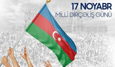 17 noyabr Azərbaycanda Milli Dirçəliş Günüdür