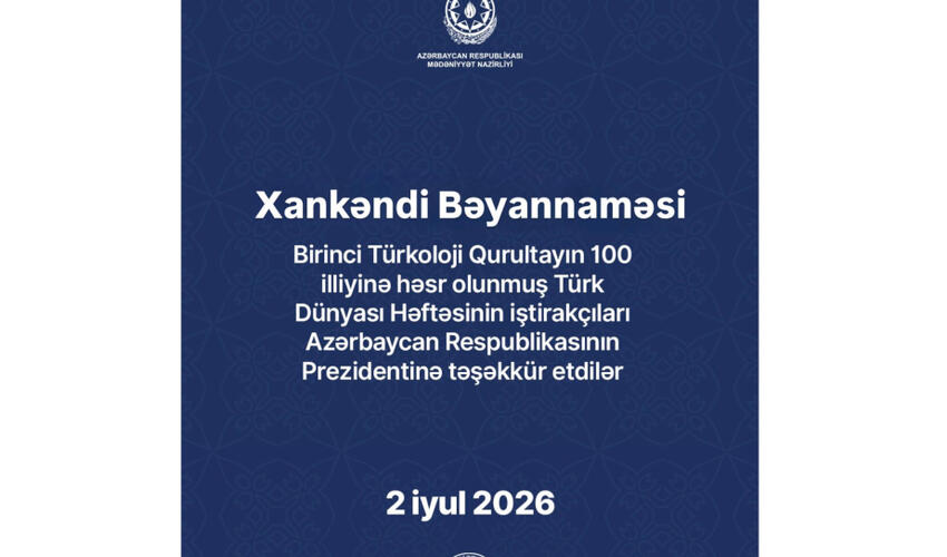 “Türk Dünyası Həftəsi”nin iştirakçıları Xankəndi Bəyannaməsini qəbul ediblər