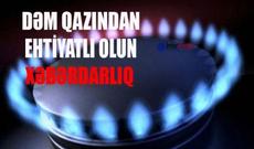 Dəm qazı xəbərdarlığı!